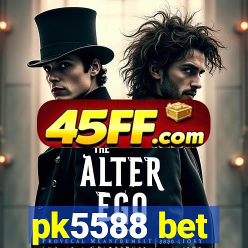 pk5588 bet